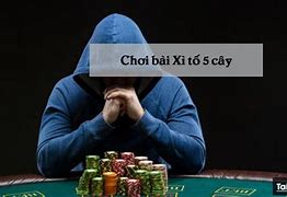 Cách Chơi Xì To 5 Cây Bịp